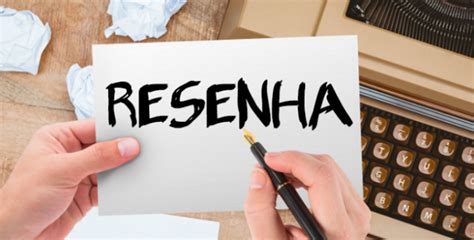 Resenha: o que é, tipos, características